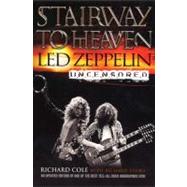 Stairway to Heaven : Led Zeppelin Uncensored