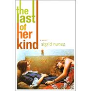 The Last of Her Kind; A Novel