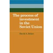 The Process of Investment in the Soviet Union