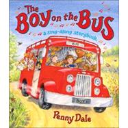 Boy on the Bus : A Sing-along Storybook