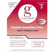 Equations, Inequalities, and VIC's, GMAT Preparation Guide, 4th Edition