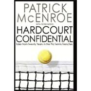 Hardcourt Confidential Tales from Twenty Years in the Pro Tennis Trenches