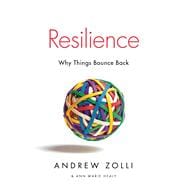 Resilience Why Things Bounce Back