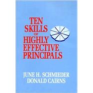 Ten Skills of Highly Effective Principals