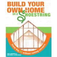 Build your Own Home on a Shoestring