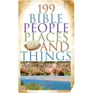 199 Bible People, Places, and Things