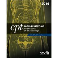 CPT Coding Essentials for Obstetrics and Gynecology 2016