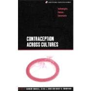 Contraception across Cultures Technologies, Choices, Constraints