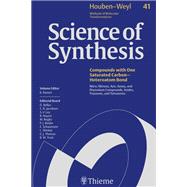 Science of Synthesis: Houben-Weyl Methods of Molecular Transformations  Vol. 41