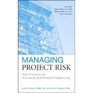 Managing Project Risk Best Practices for Architects and Related Professionals