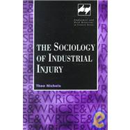 The Sociology of Industrial Injury