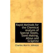 Rapid Methods for the Chemical Analysis of Special Steels, Steel-making, Alloys and Graphite