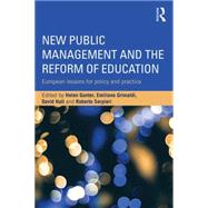 New Public Management and the Reform of Education: European lessons for policy and practice