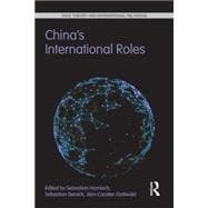 ChinaÆs International Roles: Challenging or Supporting International Order?
