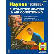 The Haynes Automotive Heating & Air Conditioning Systems Manual
