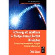 Technology and Workflows for Multiple Channel Content Distribution