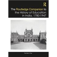 The Routledge Companion to the History of Education in India, 1780–1947