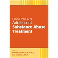 Clinical Manual of Adolescent Substance Abuse Treatment
