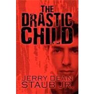 The Drastic Child