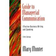Guide to Managerial Communication: Effective Business Writing and Speaking