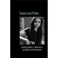 Suzan-Lori Parks: A Casebook