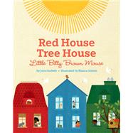 Red House, Tree House, Little Bitty Brown Mouse