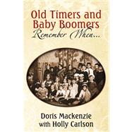 Old-Times and Baby Boomers Remember When…