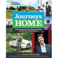 Journeys Home Inspiring Stories, Plus Tips and Strategies to Find Your Family History