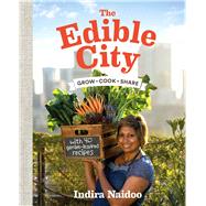 The Edible City Grow Cook Share