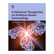 A Historical Perspective on Evidence-based Immunology
