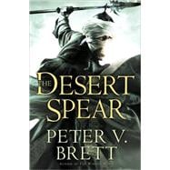 The Desert Spear: Book Two of The Demon Cycle