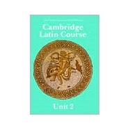 Cambridge Latin Course Unit 2 Student's book North American edition