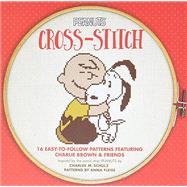 Peanuts Cross-Stitch 16 Easy-to-Follow Patterns Featuring Charlie Brown & Friends