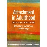 Attachment in Adulthood Structure, Dynamics, and Change,9781462533817