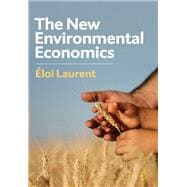 The New Environmental Economics Sustainability and Justice