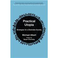 Practical Utopia Strategies for a Desirable Society