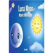 Luna Moon Wants More Light