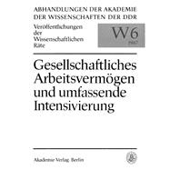 Theoretische und praktische Probleme der Nutzung des gesellschaftlichen Arbeitsvermögens bei der umfassenden Intensivierung in Kombinaten und Betrieben‚ unter besonderer Berücksichtigung der Erfahrungen des VEB Mansfeld Kombinat Wilhelm Pieck