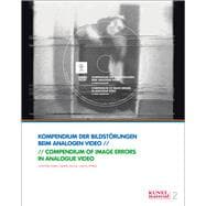 Kompendium Der Bildstorungen Beim Analogen Video / Compendium of Image Errors in Analogue Video