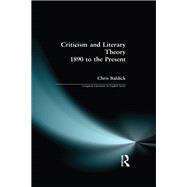 Criticism and Literary Theory 1890 to the Present