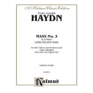 Mass No. 3 in D Minor, Lord Nelson Mass: For Soli, Chorus and Orchestra and Organ Obbligato With Latin and English Text: Choral Score