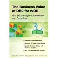 The Business Value of DB2 for z/OS IBM DB2 Analytics Accelerator and Optimizer