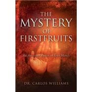 The Mystery Of Firstfruits