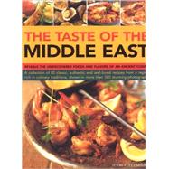 Taste of the Middle East : The Food and Cooking of a Rich Cultural Heritage