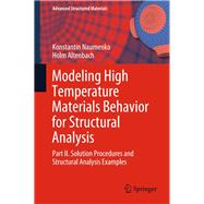 Modeling High Temperature Materials Behavior for Structural Analysis