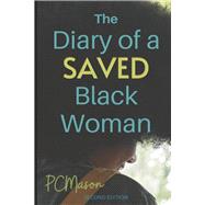 The Diary of a SAVED Black Woman, Second Edition
