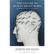 The Nature of Human Brain Work: An Introduction to Dialectics