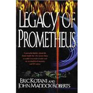 The Legacy of Prometheus