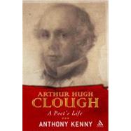 Arthur Hugh Clough A Poet's Life