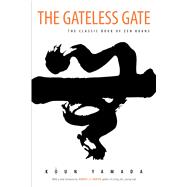 The Gateless Gate The Classic Book of Zen Koans